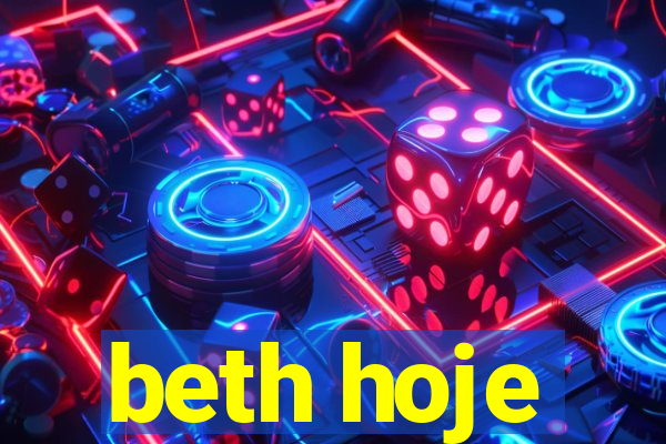 beth hoje